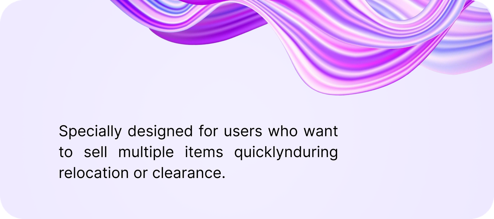 Specially designed for users who want to sell multiple items quickly during relocation or clearance.