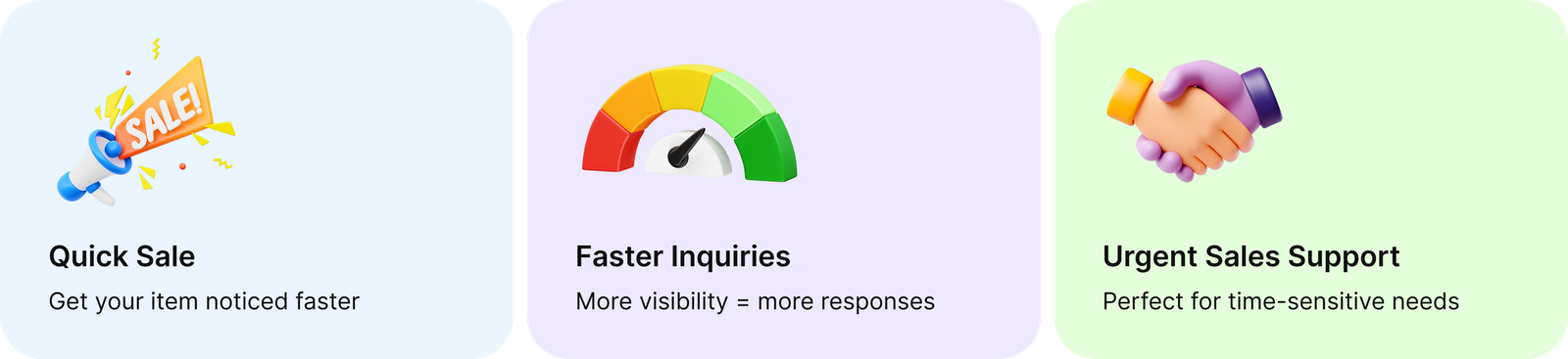 Quick Sale — get your item noticed faster. Faster Inquiries — more visibility means more responses. Urgent Sales Support — perfect for time-sensitive needs.